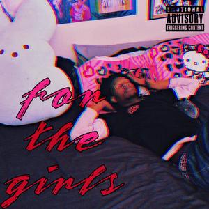 For the Girls (Explicit)