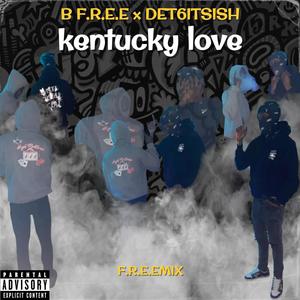 KENTUCKY LOVE (feat. det6itfish) [Explicit]