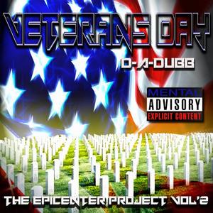Veterans Day (feat. M.I.G. the Stacka, Sik Sence, Cryme Dawg, Philly Blunt, Mike D Chill, Travalanche, Mission, Playa I.K.E. & Hypnautic) (Explicit)
