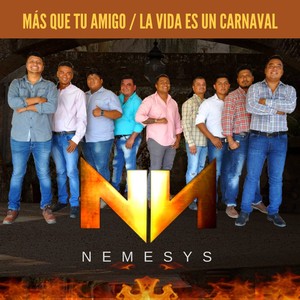 Más Que Tu Amigo / La Vida Es un Carnaval