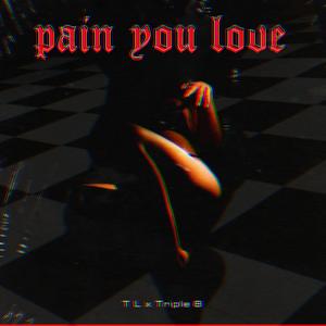 Pain you love