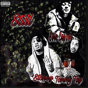 Still(feat. Tommy Tay & Stoney)