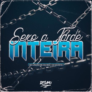 SEXO A TARDE INTEIRA (Explicit)