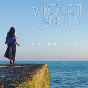 Violet Verigo - On My Mind