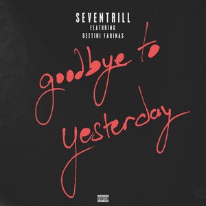 Goodbye to Yesterday