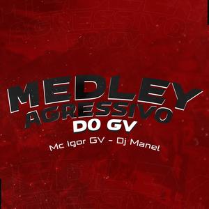 Medley Agressivo do GV (Explicit)