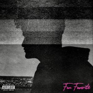 Fan Favorite (feat. Moslikely) (Explicit)