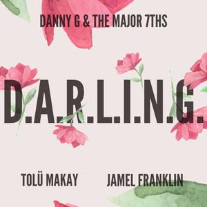 D.A.R.L.I.N.G. (feat. Tolü Makay & Jamel Franklin) (feat. Tolü Makay & Jamel Franklin)