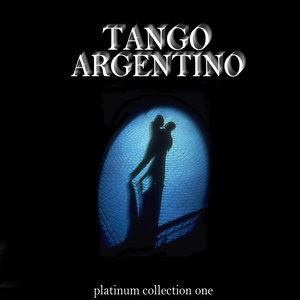 Tango Argentino - Platinum Collection One