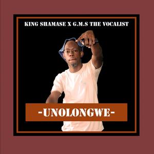 King Shamase_Unolongwe (feat. GMS The Vocalist)