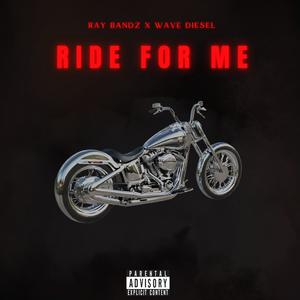 Ride For Me (feat. Wave Diesel) (Explicit)