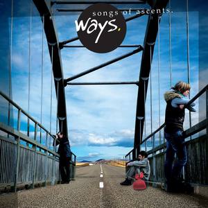 Titel: Songs of Ascents - Artist: Ways