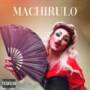 MACHIRULO (Explicit)