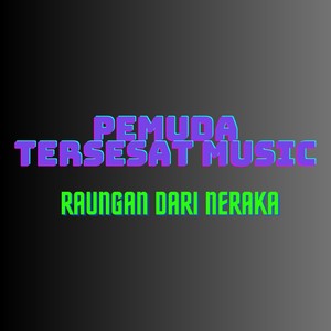 Raungan Dari Neraka