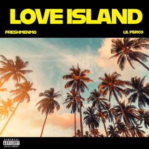 Love Island (feat. Lil Perco) (Explicit)