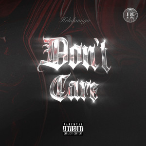 Don't Care (Explicit)