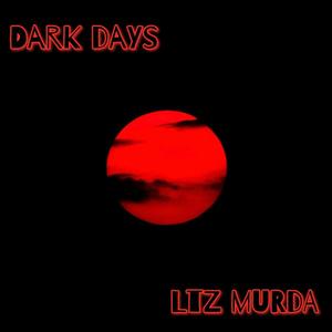 Dark Days (Explicit)