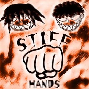 STIFF HANDS (Explicit)