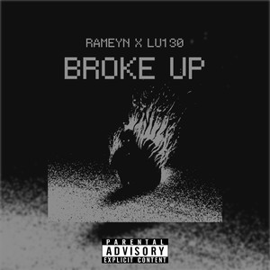 BROKE UP (Explicit)