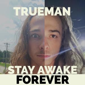 Stay Awake Forever (Explicit)