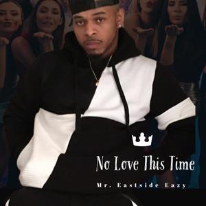 No love This Time (Explicit)