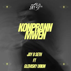 Konprann Mwen (feat. Glemsky Orion) [Explicit]