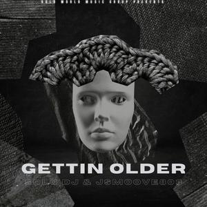 Gettin Older (feat. Jsmoove803) [Explicit]