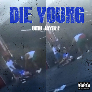 Die Young (Explicit)