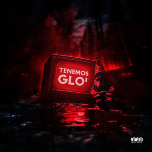 Tenemos Glo' (Explicit)