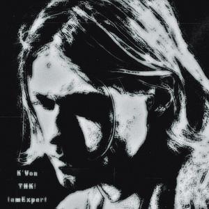 Kurt Cobain (feat. THK! & IamExpert) (Explicit)
