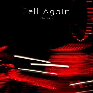 Fell Again (Explicit)