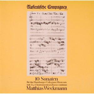 Weckmann: 10 Sonaten für das Hamburger Collegium Musicum (威克曼：10首月光奏鸣曲献给汉堡大学乐团)