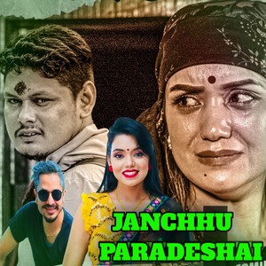 janchhu paradeshai