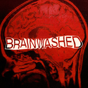 Brainwashed (Explicit)