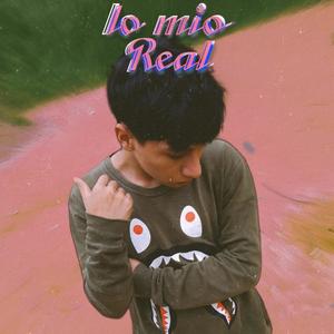 Lo Mio Real (Explicit)