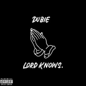 Lord Knows (Explicit)