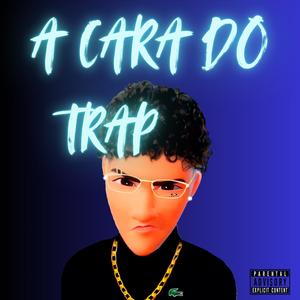 A cara do trap (feat. _prodbyrafa) (Explicit)