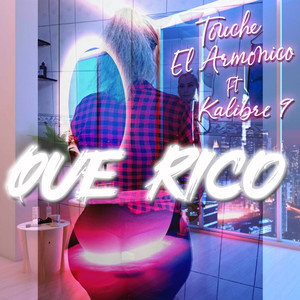 Que Rico (Explicit)