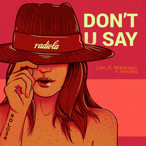 Don't U Say (Caoak, Thariel. Remix)