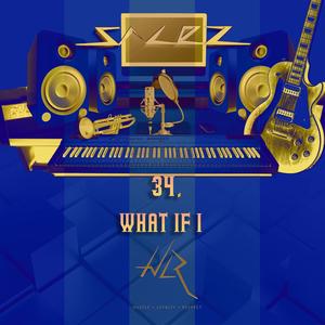 34.What If I (Explicit)