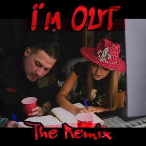 Im OUT (feat. Fatell) [The Remix] [Explicit]