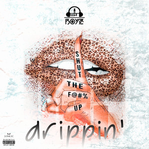 Drippin' (Explicit)