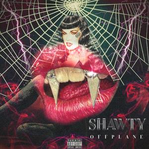 SHAWTY (Explicit)