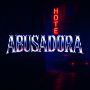 ABUSADORA (Explicit)