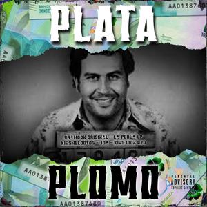 Plata o Plomo (feat. La Perla Lp & KingMelodyOg|Explicit)