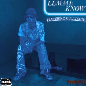 LEMME KNOW (feat. Gully Seth) [Explicit]