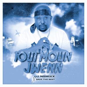 TOUT MOUN JWENN DJ NG MIX & DAVE THE BEST (Explicit)