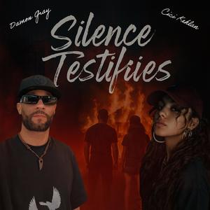 Silence Testifies (feat. Cici Kehlan)