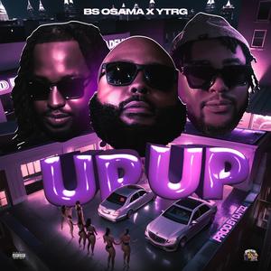 UP UP (feat. YTRG & DJ TIZZ) [Explicit]