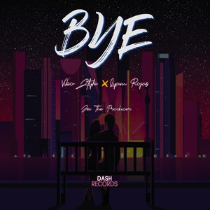 Bye! (feat. Lyam Rojas)